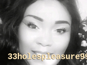 33holespleasure99