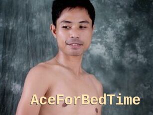 AceForBedTime