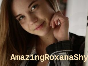 AmazingRoxanaShy