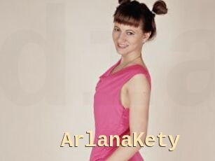 ArlanaKety