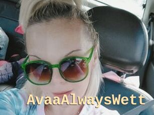 AvaaAlwaysWett