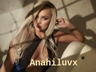 Anahiluvx
