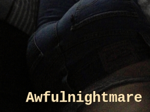 Awfulnightmare