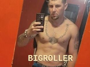 BIGROLLER