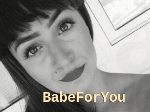 BabeForYou