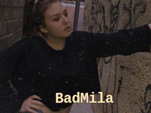BadMila
