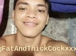 BigFatAndThickCockxxx