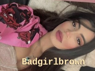 Badgirlbrown