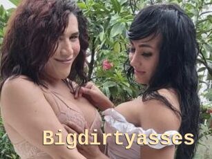 Bigdirtyasses