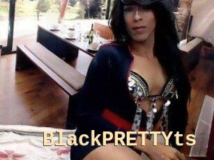 BlackPRETTYts