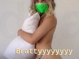 Brattyyyyyyyy