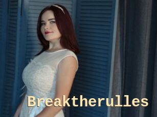 Breaktherulles