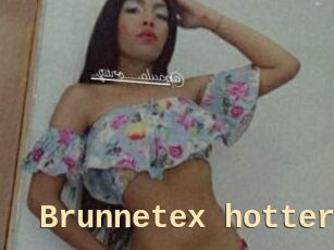 Brunnetex_hotter