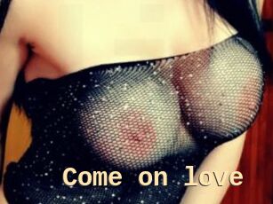 Come_on_love