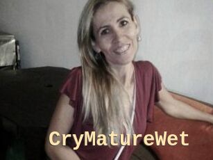 CryMatureWet