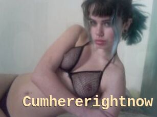 Cumhererightnow