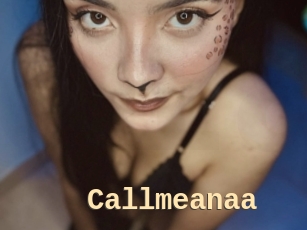Callmeanaa