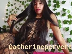 Catherinepervert