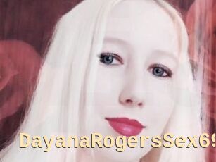 DayanaRogersSex69
