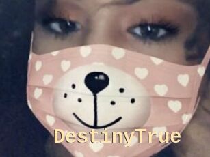 DestinyTrue