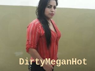 DirtyMeganHot