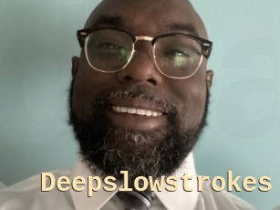 Deepslowstrokes