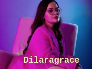 Dilaragrace
