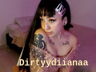 Dirtyydiianaa