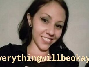 Everythingwillbeokay