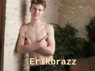 Erikbrazz