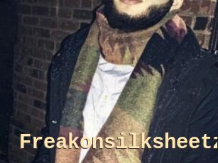 Freakonsilksheetz