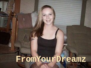 FromYourDreamz
