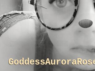 GoddessAuroraRose