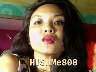 HUSHMe808