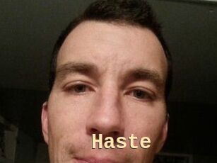 Haste