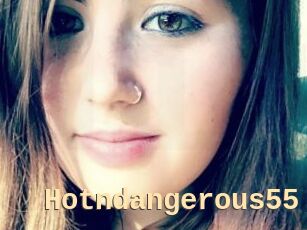 Hotndangerous55