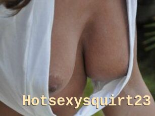 Hotsexysquirt23