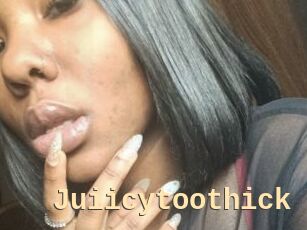 Juiicytoothick