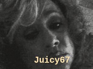 Juicy67