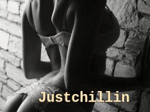 Justchillin