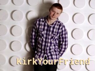 KirkYourFriend