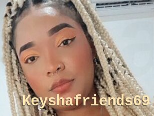 Keyshafriends69
