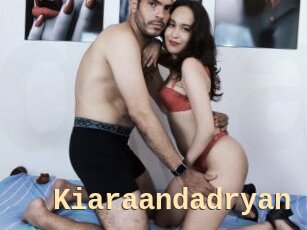 Kiaraandadryan