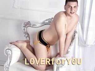 L0VERforY0U