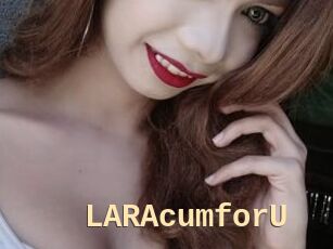 LARAcumforU