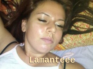 Lamanteee