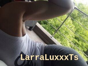 LarraLuxxxTs