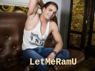 LetMeRamU