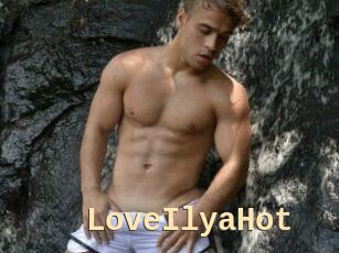 LoveIlyaHot