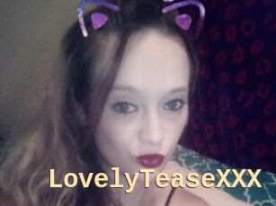 LovelyTeaseXXX